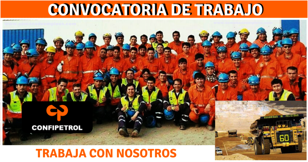 Nueva Oportunidad CONFIPETROL ANDINA S.A. 254 Vacantes Disponibles
