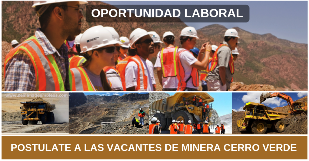 Vacantes para trabajar en SOCIEDAD MINERA CERRO VERDE S.A.A. 4 Plazas Disponibles