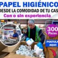 Fabrica ELITE Necesita Urgente PERSONAL para empacar PAPEL HIGINIECO desde casa 300 Plazas Limitadas